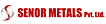SENOR Metals Pvt. Ltd.