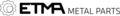 ETMA METAL PARTS