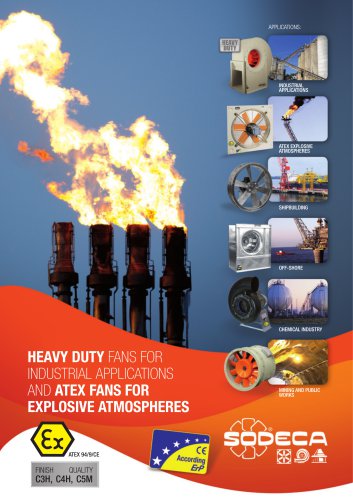 HEAVY DUTY FANS FOR INDUSTRIAL APPLICATIONS AND ATEX FANS FOR EXPLOSIVE ATMOSPHERES