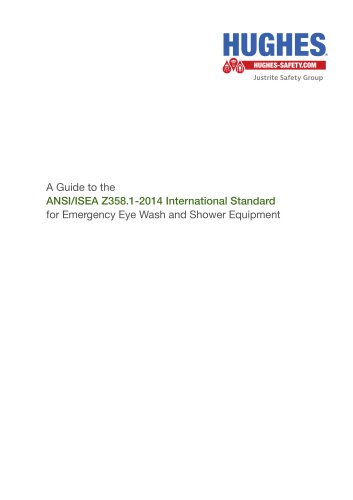 A Guide to the ANSI/ISEA Z358.1-2014 International Standard for Emergency Eyewash and Shower Equipment