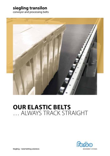 Our Elastic Belts … Always Track Straight