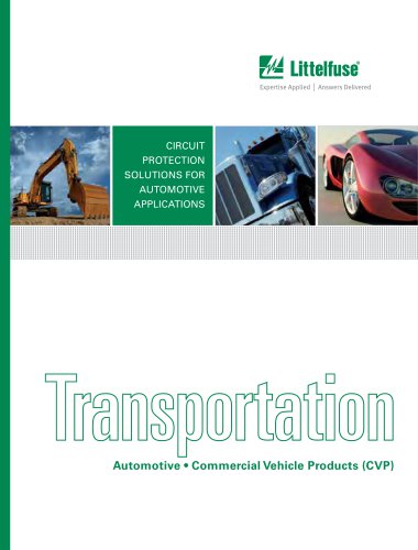 Littelfuse Automotive Transportation and Commercial Vehicle Products Catalog