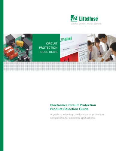 Littelfuse Electronics Circuit Protection Product Selection Guide