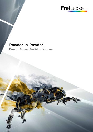 Powder-in-Powder Faster and stronger