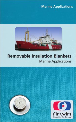 Removable Insulation Blankets for Marine Applications