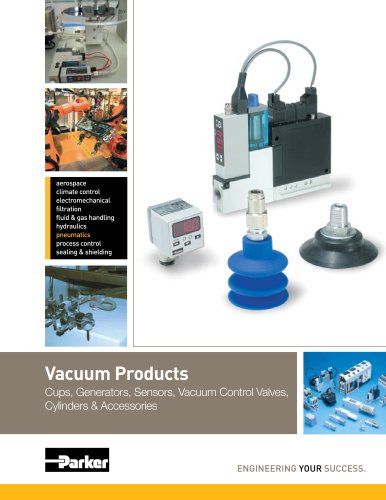 Vacuum Products - Cups, Generators, Sensors, Vacuum Control Valves, Cylinders and Accessories Catalog: 0802-3