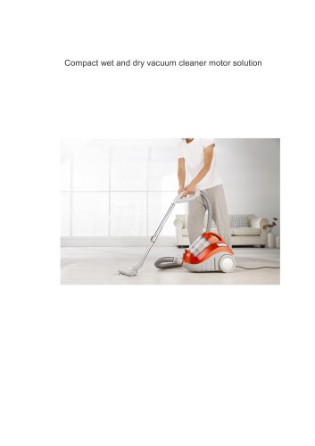 Compact wet and dry vacuum cleaner motor solution