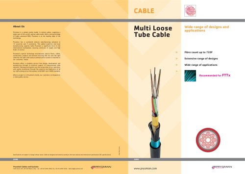 Multi Loose Tubes Wide range of designs and applications 