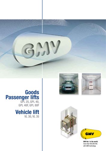 Goods Passenger lifts GPL / Vehicle lift VL