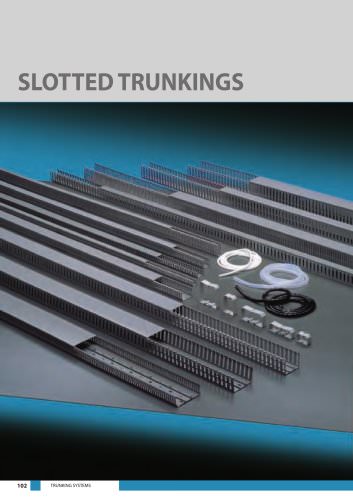 SLOTTED TRUNKINGS