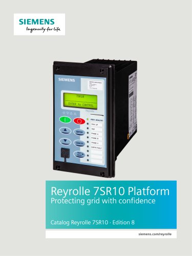 Reyrolle 7SR10 Platform Protecting grid with confidence Catalog Reyrolle 7SR10 · Edition 8