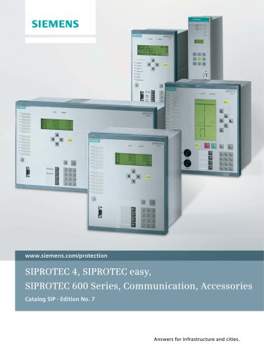 SIPROTEC 4, SIPROTEC easy, SIPROTEC 600 Series, Communication, Accessories Energy Automation Catalog SIP · Edition No. 7