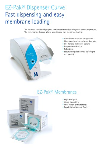 EZ-Pak® Dispenser Curve Fast dispensing and easy membrane loading