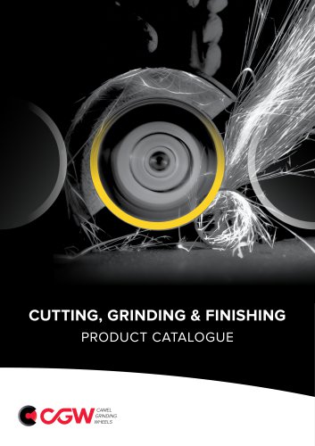 CUTTING, GRINDING & FINISHING PRODUCT CATALOGUE