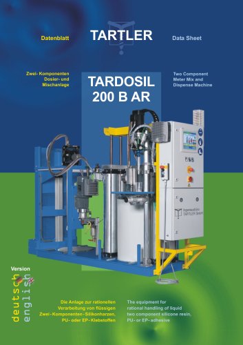 TARDOSIL 200 B AR : Two Component Meter Mix and Dispense Machine