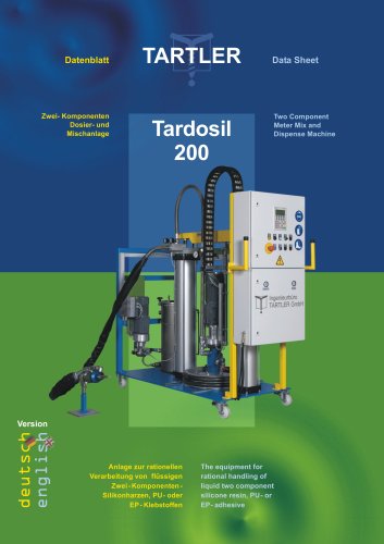 TARDOSIL 200 : Two Component Meter Mix and Dispense Machine