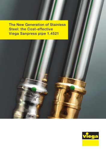 The New Generation of Stainless Steel: the Cost-effective Viega Sanpress pipe 1.4521.