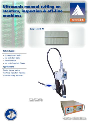 Ultrasonic manual cutting operations on stenters, inspection & off-line machines