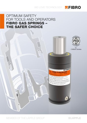 The Safer Choice - Optimum safety for tools and operators FIBRO-Gas Springs