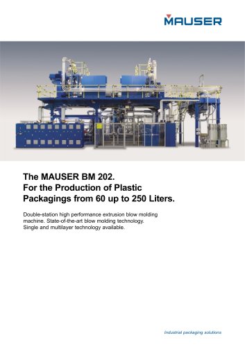 The MAUSER BM 202 : For the Production of Plastic Packagings from 60 up to 250 Liters.