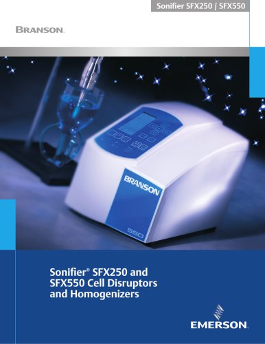 Sonifier®  SFX250 and SFX550 Cell Disruptors and Homogenizers