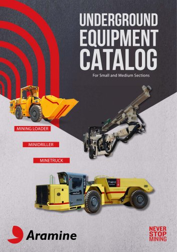 Aramine Underground Mining Equipment Catalog - Small & Medium sections