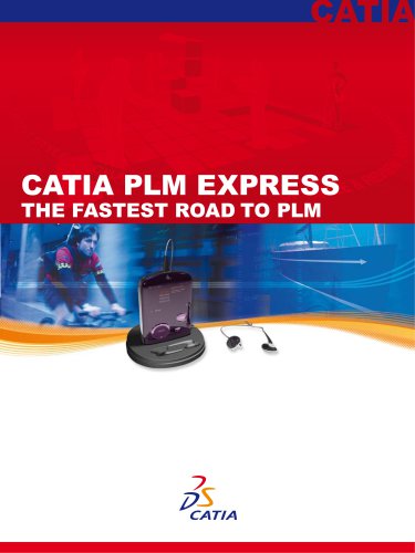 CATIA PLM EXPRESS THE FASTEST ROAD TO PLM