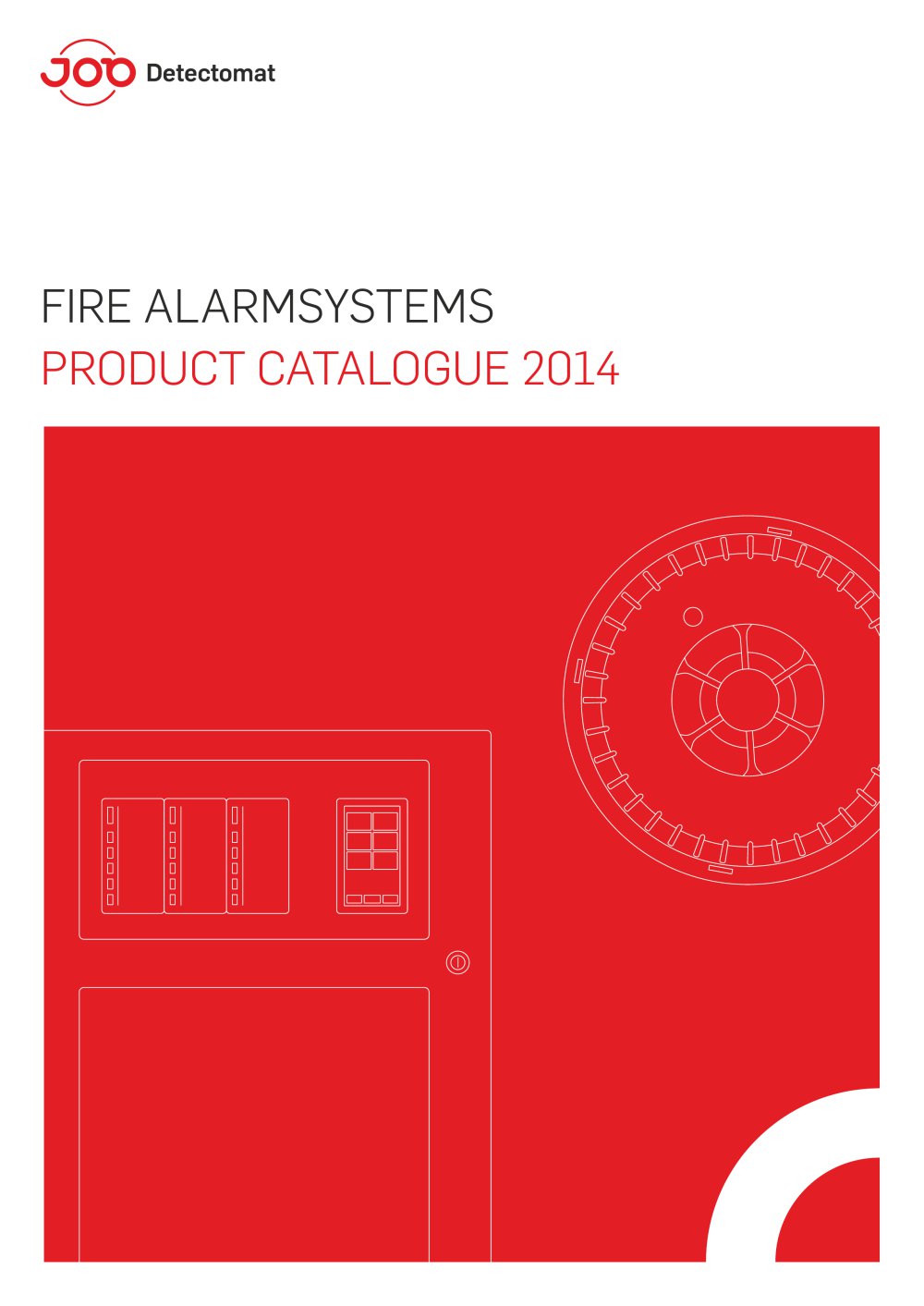 FIRE ALARM SYSTEMS PRODUCT  CATALOGUE 2014 - detectomat GmbH