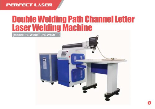 Perfect Laser - Double Welding Path Channel Letter Laser Welding Machine PE-W300Ⅱ,PE-W500Ⅱ