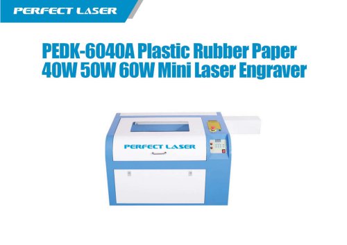 Perfect Laser-Plastic Rubber Paper 40w 50w 60w Mini Laser Engraver PEDK-6040A