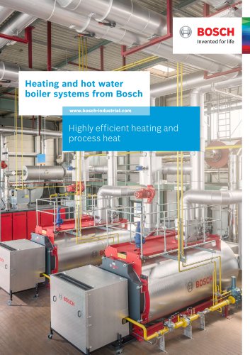 Heating and hot water boiler systems from Bosch - Highly efficient heating and process heat