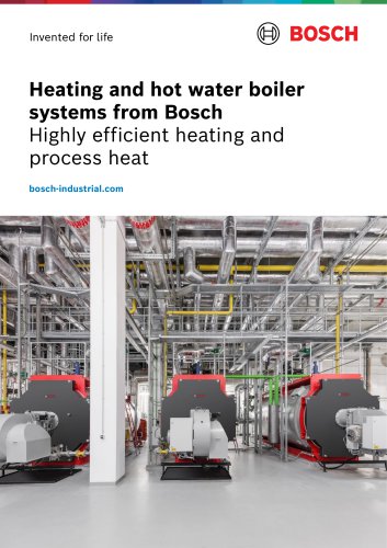 Heating and hot water boiler systems from Bosch - Highly efficient heating and process heat