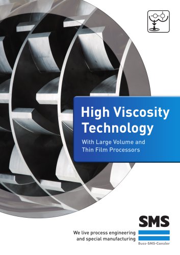 High Viscosity  Technology With Large Volume and Thin Film Processors