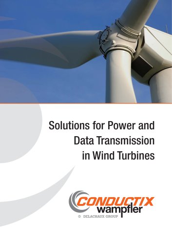 Solutions for Power and  Data Transmission  in Wind Turbines